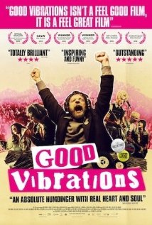 FILM REVIEW: GOOD VIBRATIONS (2013)