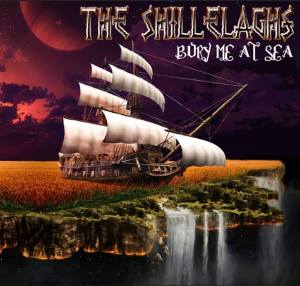The Shillelaghs- Bury Me At Sea