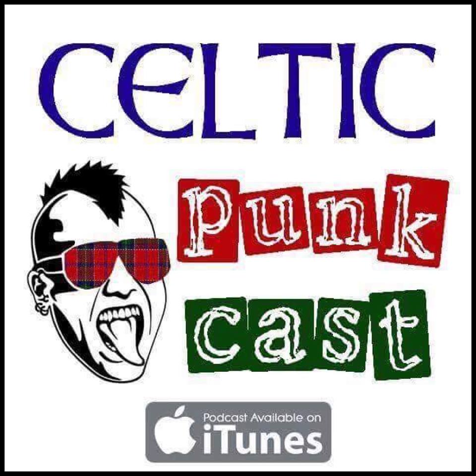 JULY EPISODE OF THE CELTIC PUNKCAST #39 OUT NOW