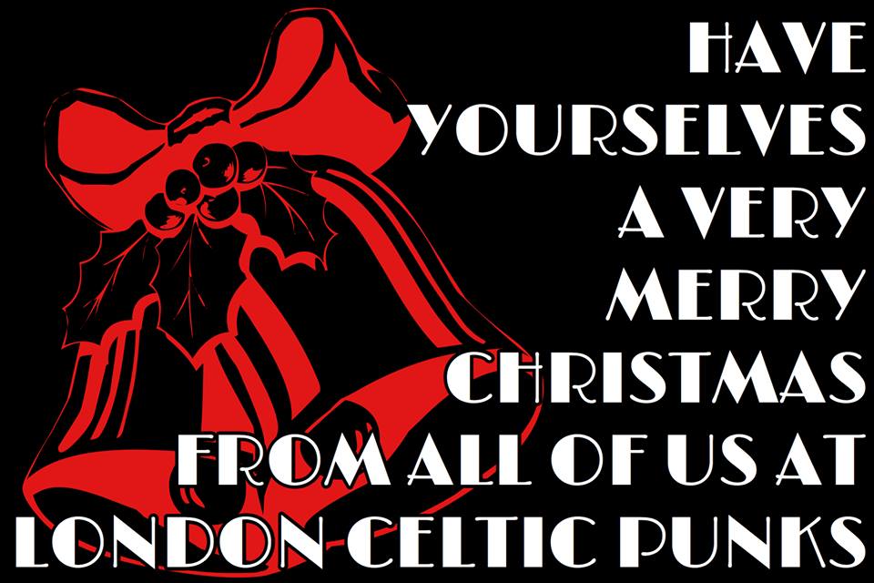 CELEBRATING A CELTIC CHRISTMAS 2019. MERRY CHRISTMAS TO ALL THE LONDON CELTIC PUNKS FAMILY