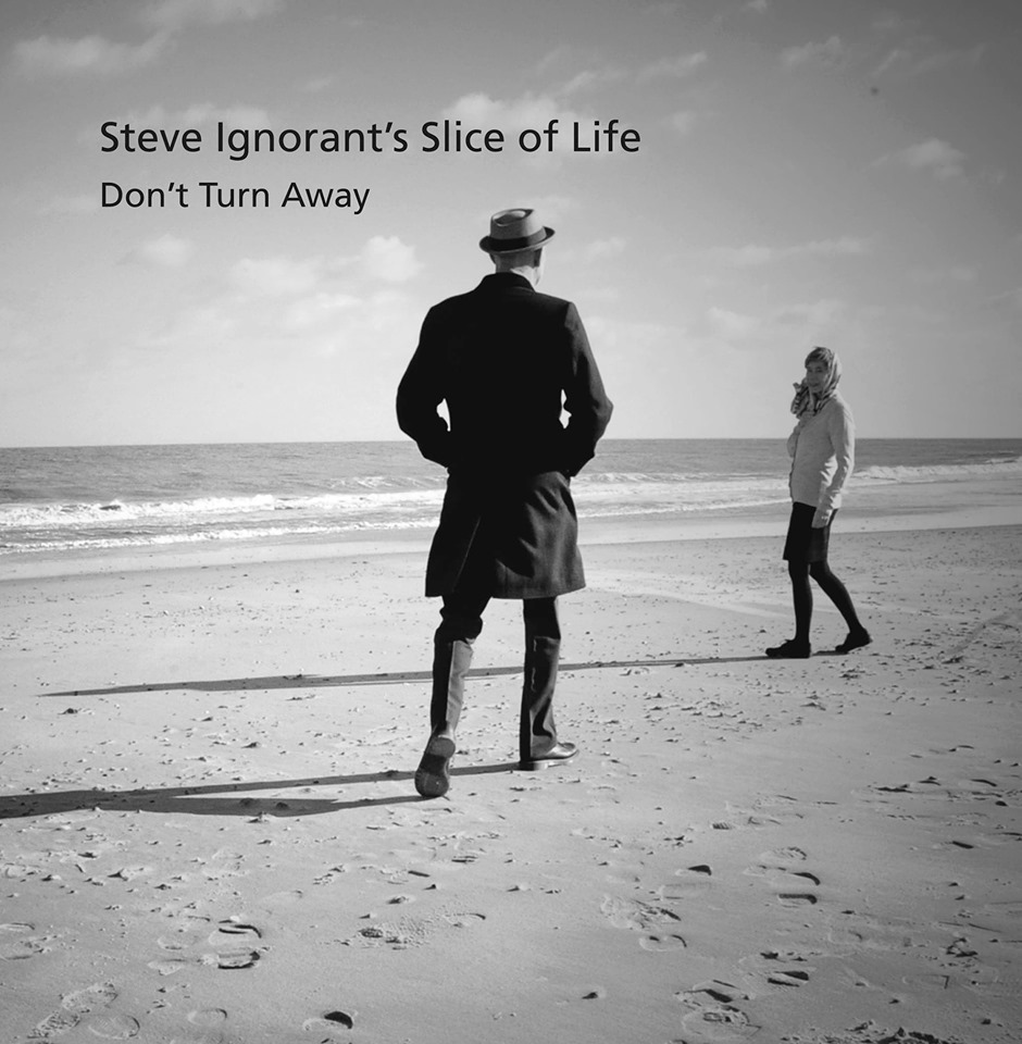 ALBUM REVIEW: STEVE IGNORANT'S SLICE OF LIFE- 'Don’t Turn Away' (2019)