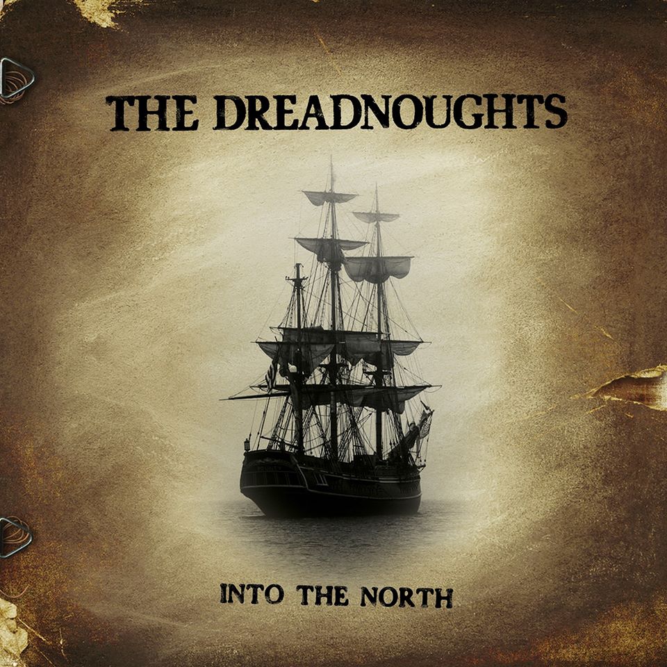 ALBUM REVIEW: THE DREADNOUGHTS- 'Into the North' (2019)